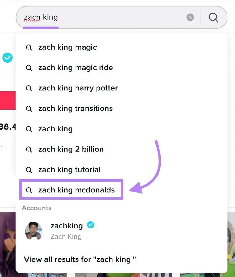 while searching for "zach king" TikTok autocomplete also recommends "zach king mcdonalds"