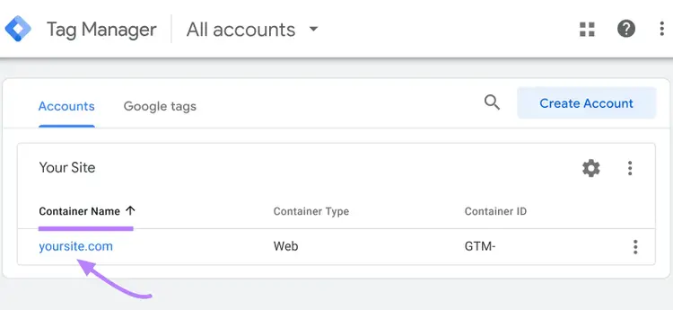 "yoursite.com" selected under “Container Name” in Tag Manager