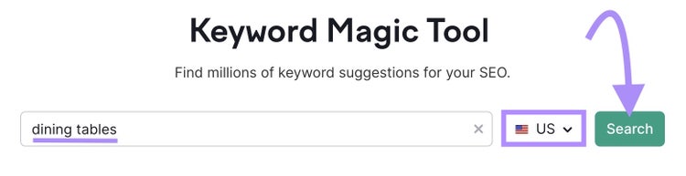 "dining tables" entered into the Keyword Magic Tool search bar