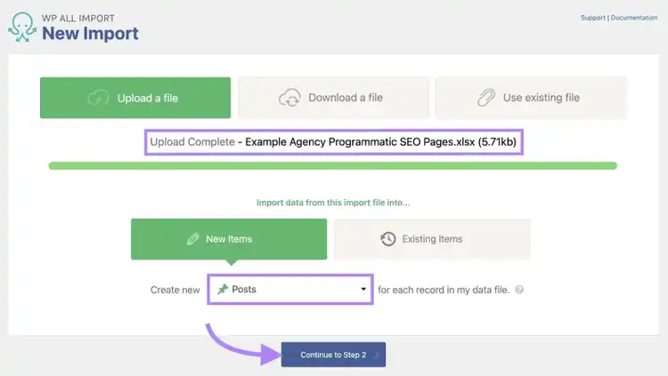 "New Import" window on WP All Import with a file uploaded, "Posts" selected as the option in the input field, and "Continue to Step 2" clicked.