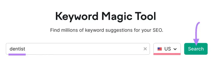 "dentist" entered into the Keyword Magic Tool search bar