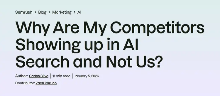 Semrush article title page for “Why Are My Competitors Showing up in AI Search and Not Us?” with author and publication details