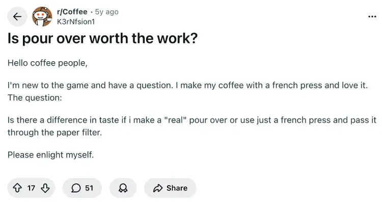 Reddit thread ranking in Google about whether pour-over coffee is worth it