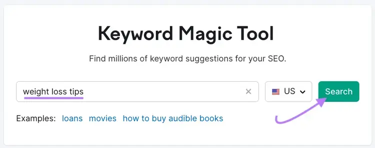 “weight loss tips" entered into Keyword Magic Tool search bar