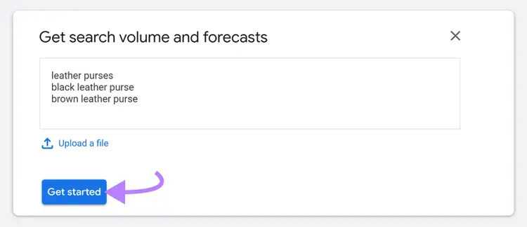 Get search volumes and forecasts widget with three keywords entered and arrow pointing to Get started button