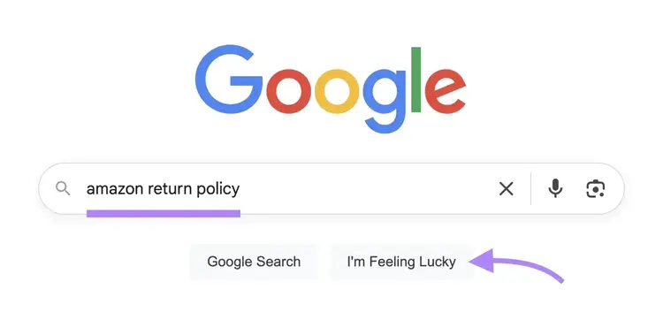 Google home with "amazon return policy" entered and the "I'm Feeling Lucky" button clicked.
