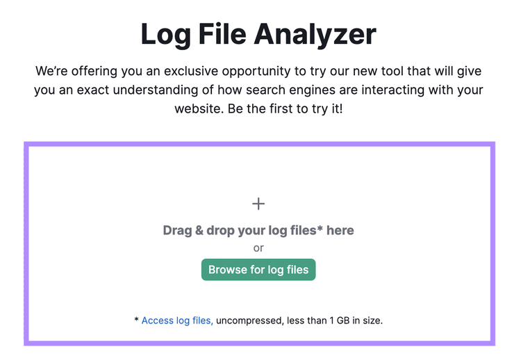 Log File Analyzer tool start with a section to drag & drop or browse for log files.