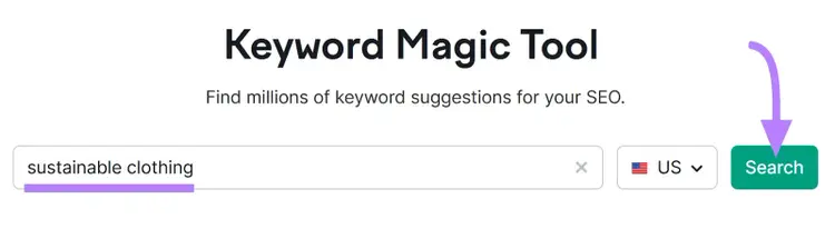 "ropa sostenible" introducido en la barra de búsqueda de Keyword Magic Tool
