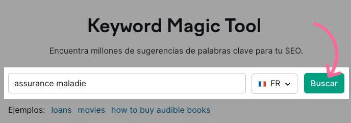 Keyword Magic Tool búsqueda assurance maladie en francés con botón Buscar destacado