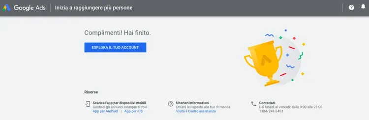 Pagina congratulazioni Google Ads con pulsante Esplora il tuo Account e trophy