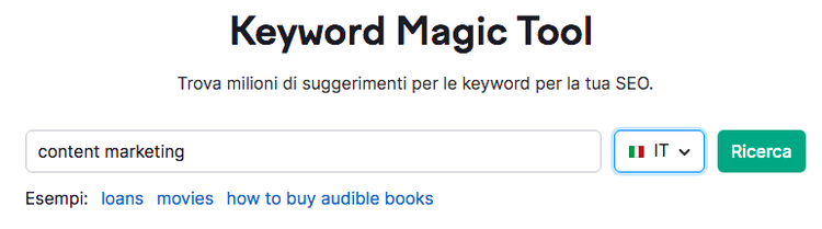 Keyword Magic Tool Semrush ricerca content marketing input