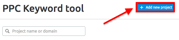 PPC Keyword Tool interfaccia con pulsante Add new project freccia rossa