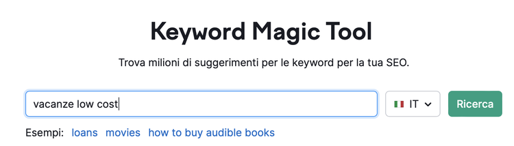Keyword Magic Tool: ricerca 'vacanze low cost' con esempi risultati