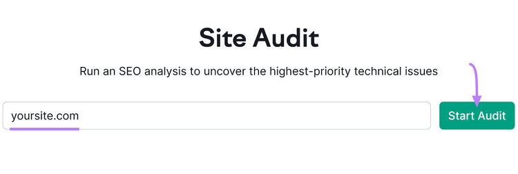 「サイト監査」ツールの検索フィールドに「yoursite.com」と入力し、紫色の矢印が付いた緑色の「監査を開始」ボタンをクリックします。